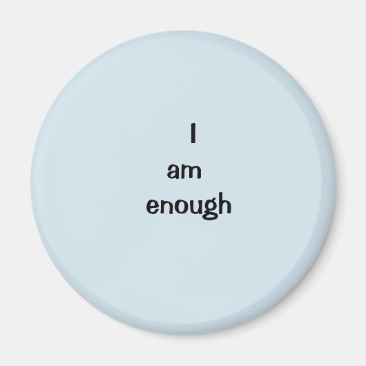 Aimant Je suis assez (Devant)