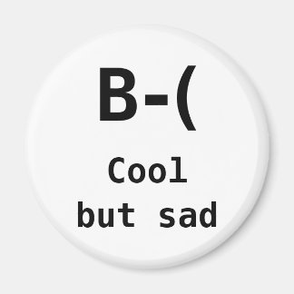 Aimant Je suis cool mais aussi triste