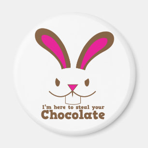 Aimant Je suis ici pour voler votre CHOCOLAT