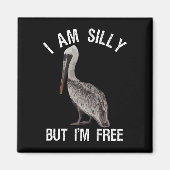 Aimant Je suis idiot, mais je suis libre, amusant, idiot  (Devant)