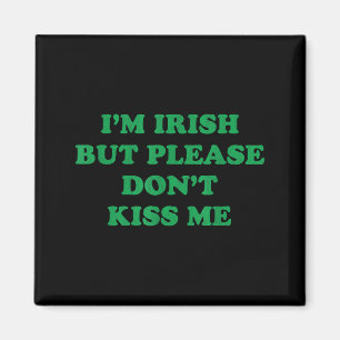 Aimant Je suis Irlandais Mais S'il Vous Plaît Ne M'Embras