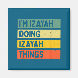 Aimant Je suis Izayah faisant des choses d'Izayah Citatio