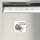 Aimant Je suis juste Chillin à Chico (In Situ (Lave-vaisselle))