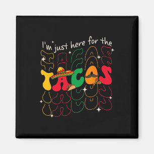 Aimant Je Suis Juste Ici Pour La Retraite Du Parti Tacos