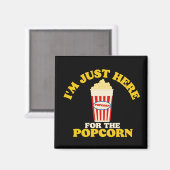 Aimant Je suis juste là pour le Popcorn (Recto/Verso)