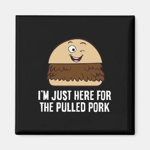 Aimant Je suis juste là pour le porc tiré