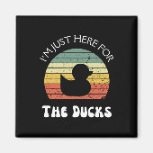Aimant Je suis juste là pour les canards (Devant)