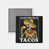 Aimant Je suis juste là pour les tacos (Recto/Verso)