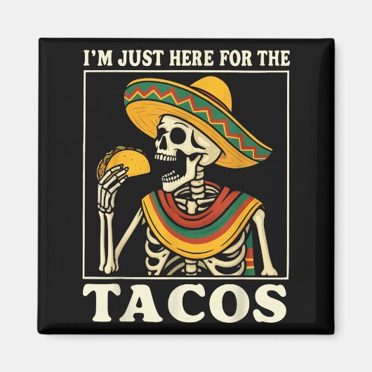 Aimant Je suis juste là pour les tacos (Devant)