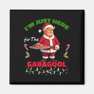 Aimant Je Suis Là Pour Le Gabagoo, Trump, Pour Noël