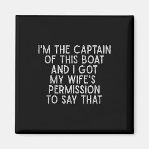 Aimant Je suis le capitaine de ce bateau T-shirt de batea