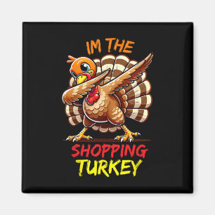 Aimant Je suis le dindon de shopping correspondant au gro
