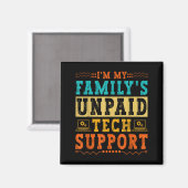 Aimant Je suis le support technique non payé de ma famill (Recto/Verso)