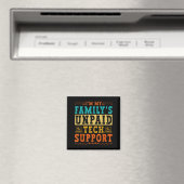 Aimant Je suis le support technique non payé de ma famill (In Situ (Lave-vaisselle))