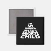Aimant Je suis l'enfant préféré de ma belle-mère, drôle d (Recto/Verso)