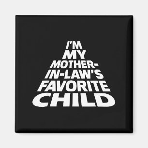 Aimant Je suis l'enfant préféré de ma belle-mère, drôle d