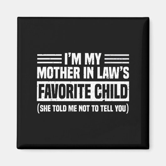 Aimant Je suis l'enfant préféré de ma belle-mère - Fils F (Devant)