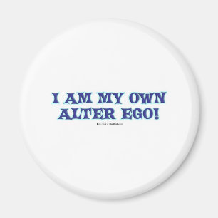 Aimant Je suis mon propre l'alter ego !
