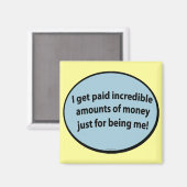 Aimant Je suis payé juste pour être moi ! (Recto/Verso)