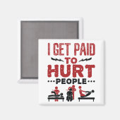 Aimant Je suis payé pour faire du mal aux gens (Recto/Verso)