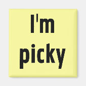 Aimant Je suis Picky Tshirts and Gifts (Devant)