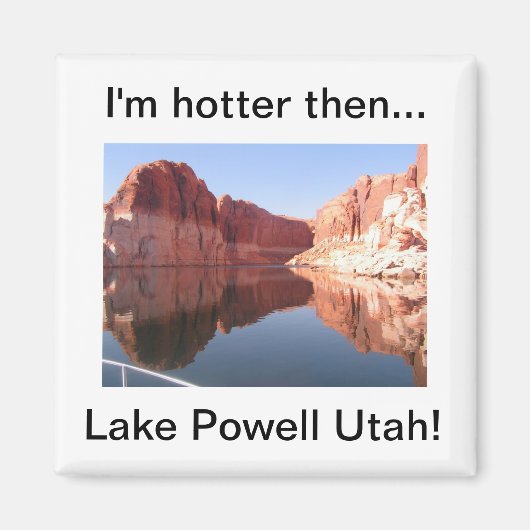 Aimant Je suis plus chaud que le lac Powell Utah (Devant)