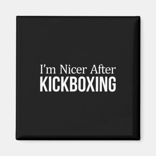 Aimant Je suis plus gentil après le kickboxing - (Devant)