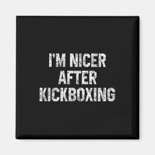 Aimant Je suis plus gentil après le kickboxing drôle kick