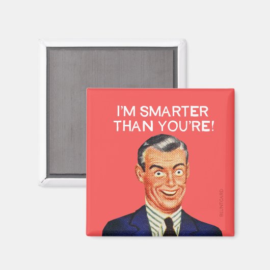 Aimant Je suis plus intelligent que vous. (Recto/Verso)