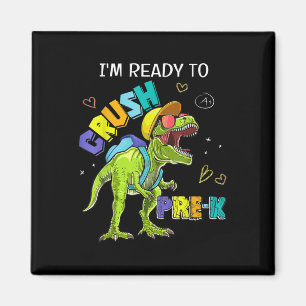 Aimant Je suis prêt à écraser Pré K Dinosaure T Rex 1er j