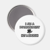 Aimant Je Suis Psychologue... Pas un magicien (Recto/Verso)