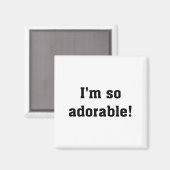 Aimant Je suis si adorable (Recto/Verso)