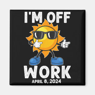 Aimant Je suis T-shirt Éclipse Solaire Soleil Pas Travail