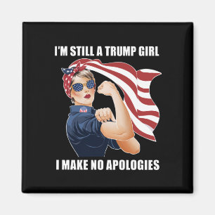 Aimant Je suis toujours une fille Trump, je ne m'excuse p