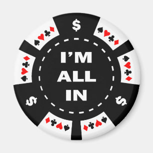 Aimant Je suis tout dans le jeton de poker