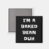 Aimant Je suis Un Bean Duh Fun Lazy Easy Halloween Costu (Recto/Verso)