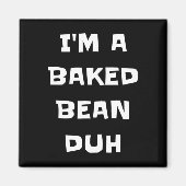 Aimant Je suis Un Bean Duh Fun Lazy Easy Halloween Costu (Devant)