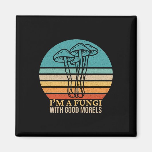 Aimant Je suis un champignon Funny Morel champignon de re (Devant)