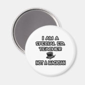 Aimant Je Suis Un Ed Spécial. Professeur ... Pas un magic (Recto/Verso)