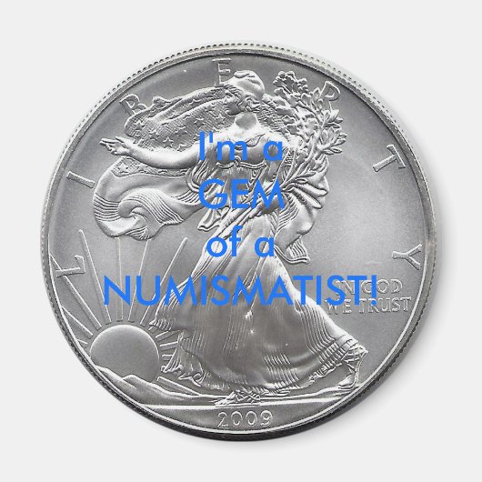 Aimant Je suis un GEM d'un NUMISMATISTE ! (Devant)