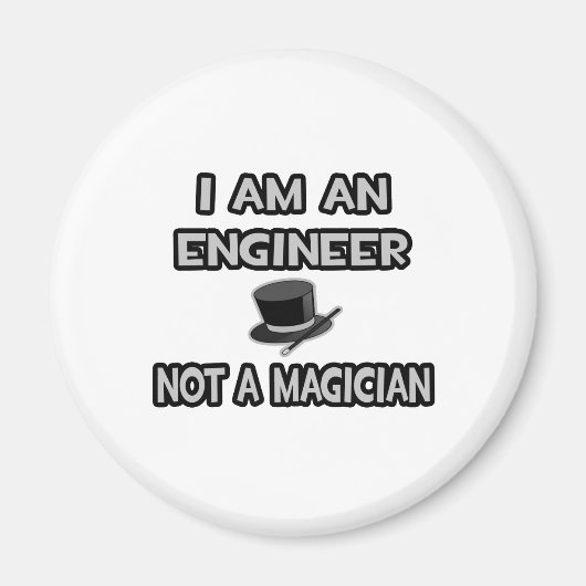 Aimant Je Suis Un Ingénieur ... Pas un magicien (Devant)