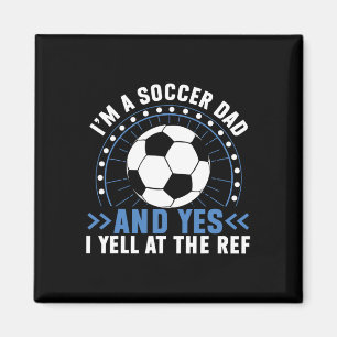 Aimant Je suis un papa foot et oui je crie sur l'arbitre