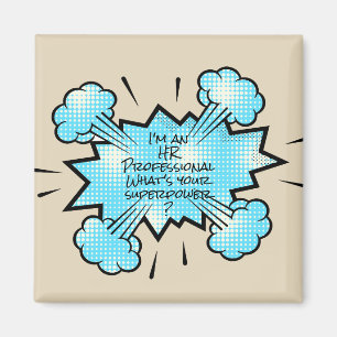 Aimant Je suis un professionnel des RH Quelle est votre s