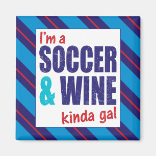 Aimant Je suis Un Soccer & Vin Kinda Gal