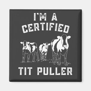 Aimant Je suis un tireur de trayons certifié Drôle agricu