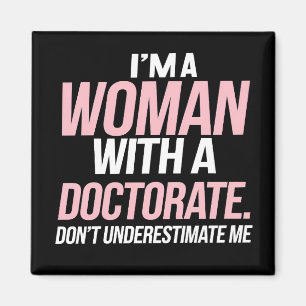 Aimant Je suis une femme titulaire d'un doctorat diplômée