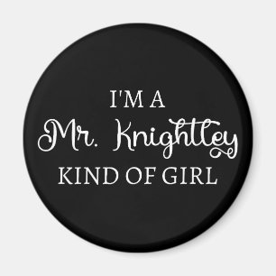 Aimant Je suis une fille de M. Knightley