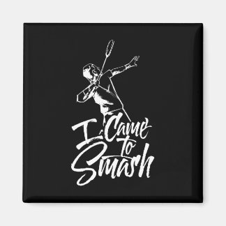 Aimant Je Suis Venu À Smash Team Player Volant de badmint