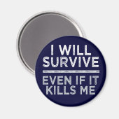 Aimant JE SURVIVRAI L'aimant (Recto/Verso)