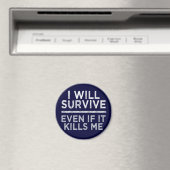 Aimant JE SURVIVRAI L'aimant (In Situ (Lave-vaisselle))